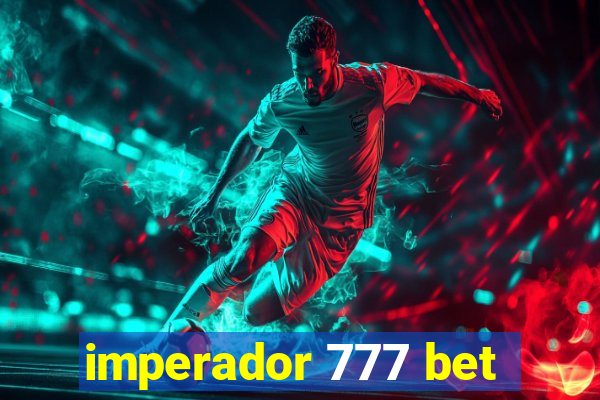 imperador 777 bet